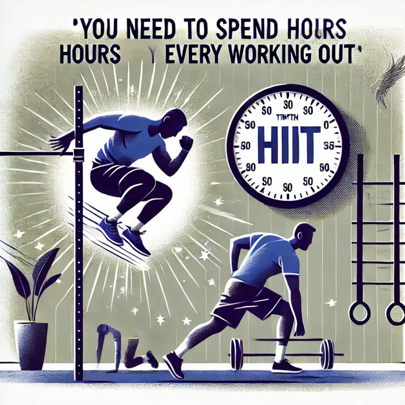 Myth 3: You Need to Spend Hours Every Day Working Out